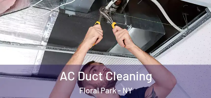  AC Duct Cleaning Floral Park - NY
