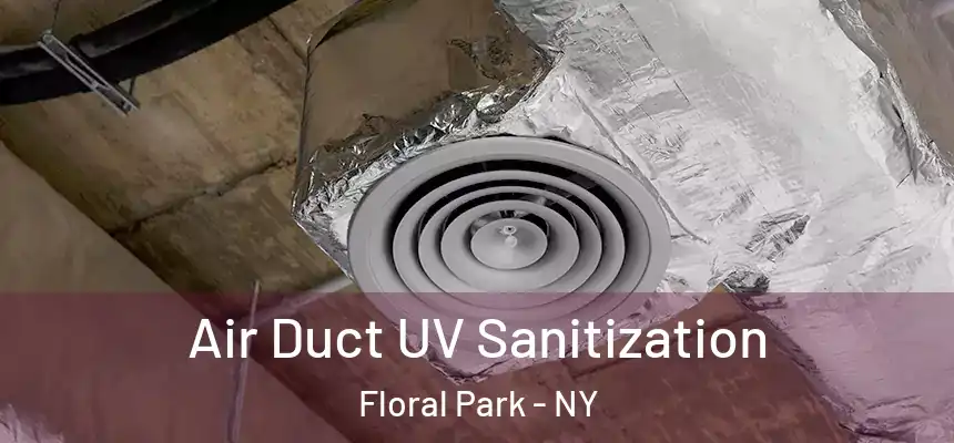  Air Duct UV Sanitization Floral Park - NY